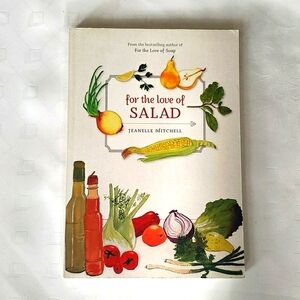 For the Love of Salad by Jeanelle Mitchell